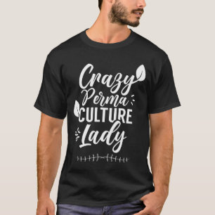 Camiseta La permacultura loca Lady Gardener Jardín Jardiner