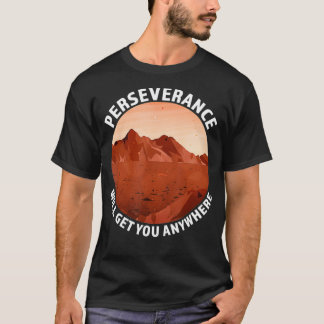 Camiseta La Perseverancia Te Conseguirá En Cualquier Lugar 