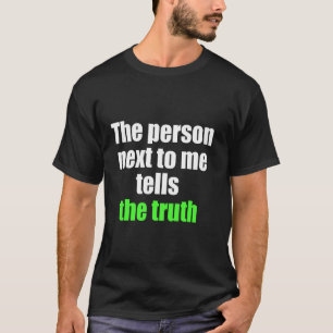 Camiseta La Persona Junto a Mí Dice la Verdad Inocentes de
