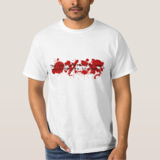 Camiseta La persona pasada usted querría la enseñanza de