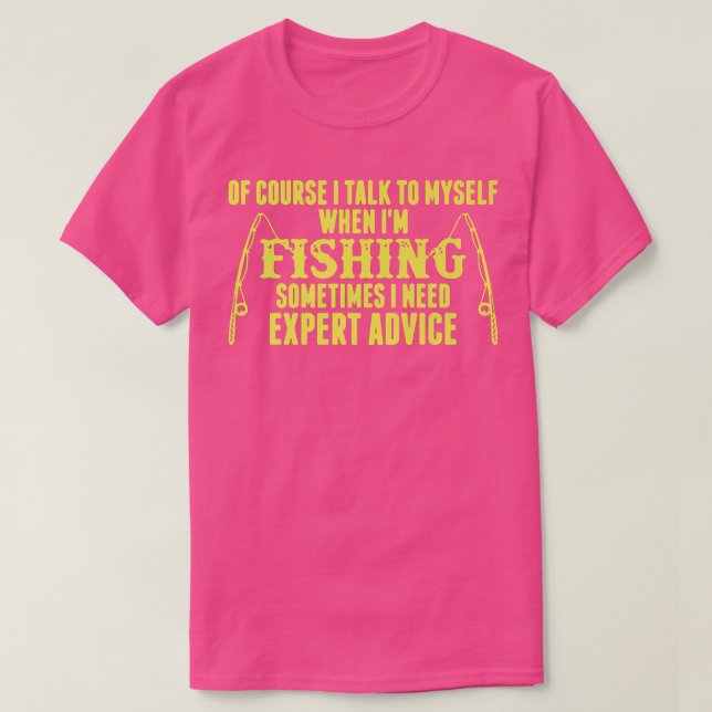 Camiseta La pesca a veces no necesita asesoramiento de expe (Diseño del anverso)