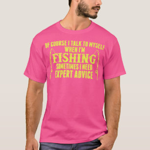 Camiseta La pesca a veces no necesita asesoramiento de expe