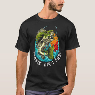 Camiseta La pesca de enganche no es fácil