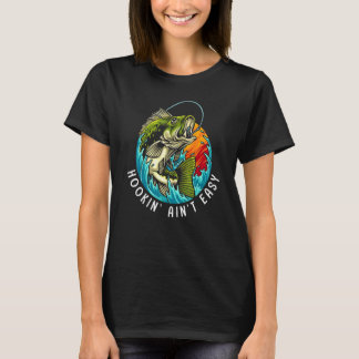 Camiseta La pesca de enganche no es fácil