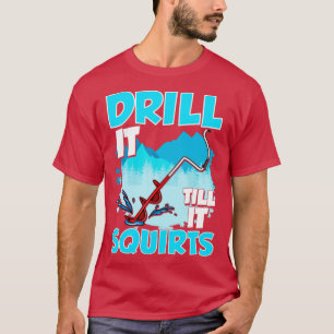 Camiseta La Pesca De Hielo La Perfora Hasta Que Arre Pescad