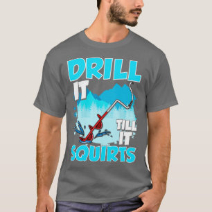 Camiseta La Pesca De Hielo La Perfora Hasta Que Arre Pescad