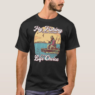 Camiseta La pesca de mosca no es un hobby, es una elección 