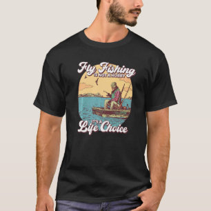 Camiseta La pesca de mosca no es un hobby, es una elección