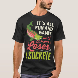 Camiseta La pesca de salmón es pura diversión hasta que alg