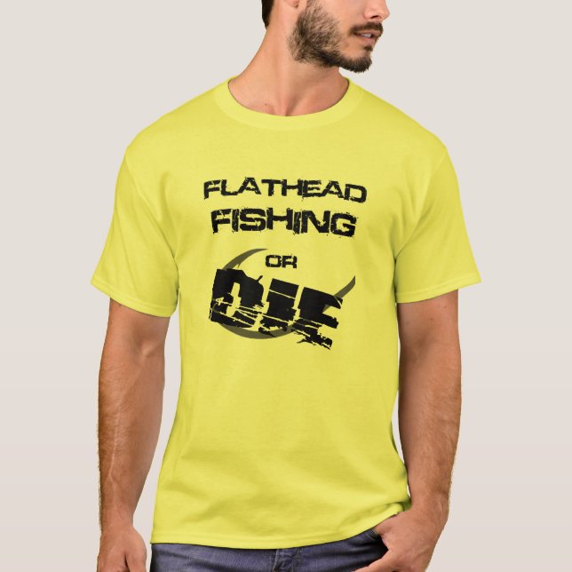 Camiseta La pesca del siluro de cabeza llana o muere (Anverso)