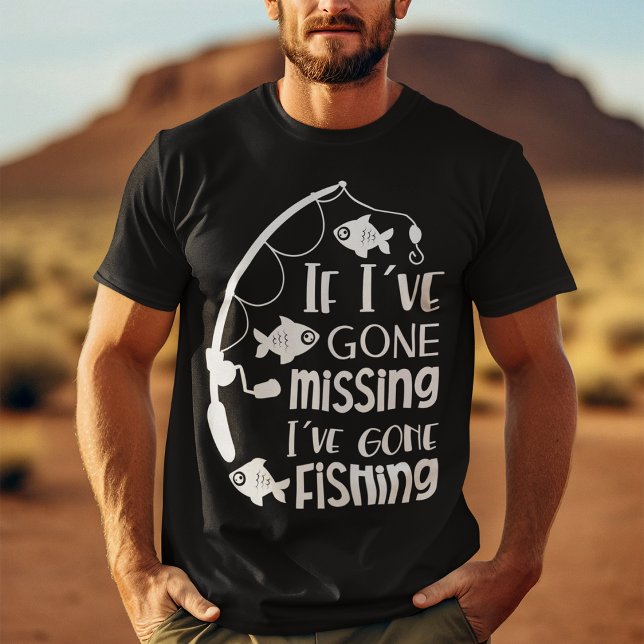 Camiseta La pesca divertida (If I've Gone Missing I've Gone Fishing T-shirt)
