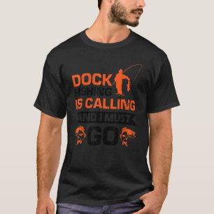 Camiseta La pesca en el muelle llama y debo ir 2