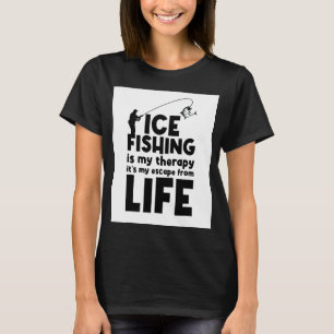 Camiseta La pesca en hielo es mi terapia es mi escape de la