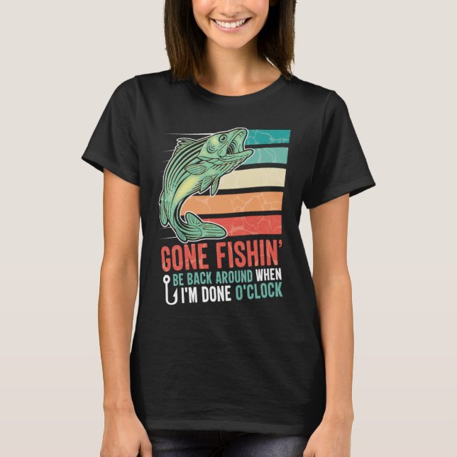 Camiseta La pesca en marcha vuelve cuando termine (Anverso)