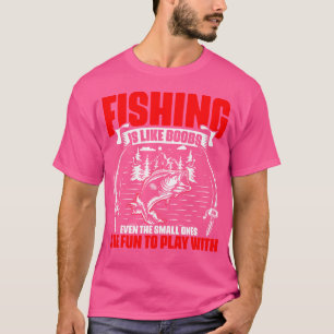 Camiseta La Pesca Es Como El Pescador De Pescado Angler