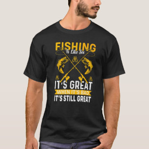 Camiseta La Pesca Es Como Es Genial Cuando Es Mala Pesca