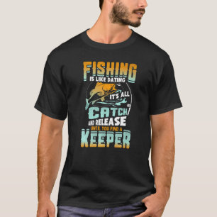 Camiseta La Pesca Es Como Salir Con Alguna Chica Es Todo At