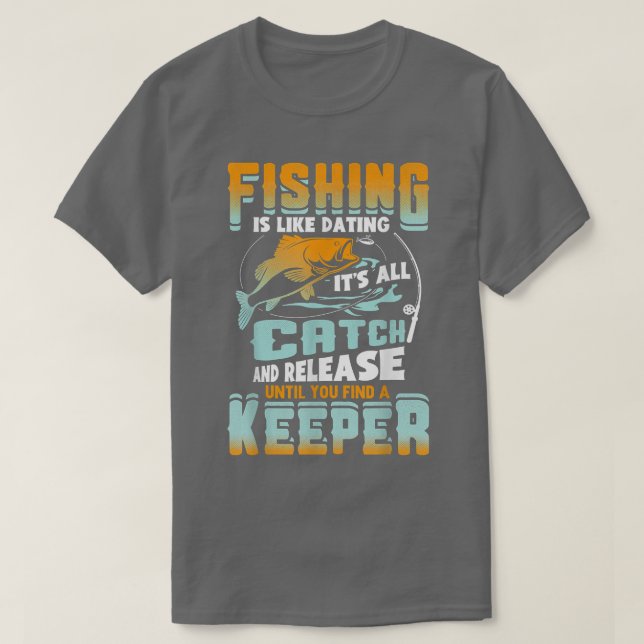 Camiseta La Pesca Es Como Salir De Su Captura Y Liberar A F (Diseño del anverso)