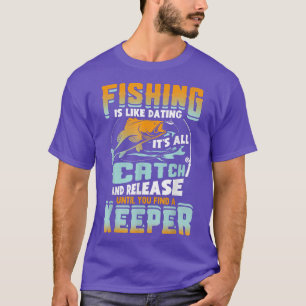 Camiseta La Pesca Es Como Salir De Su Captura Y Liberar A F