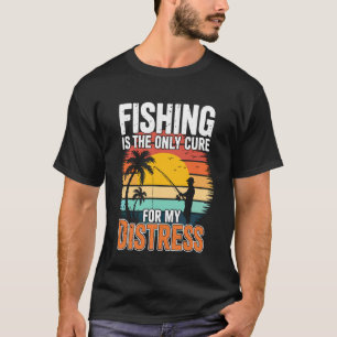 Camiseta La pesca es la única cura Mi terapia de alivio del