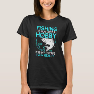 Camiseta La Pesca Es Mi Escapada De La Caza Real Anglante