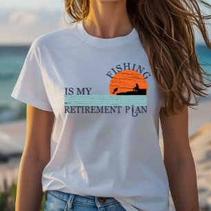 Camiseta la pesca es mi plan de jubilación