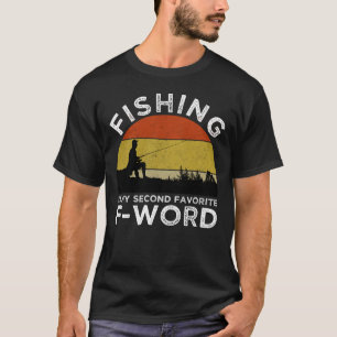 Camiseta La Pesca Es Mi Segunda Palabra Favorita