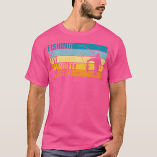 Camiseta La Pesca Es Mi Temporada Favorita Para Los Pescado