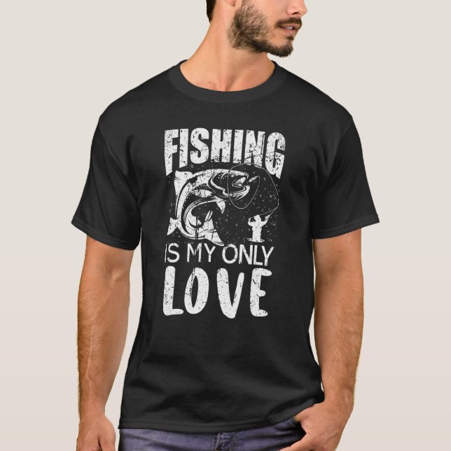 Camiseta La pesca es mi ÚNICO amor (Anverso)