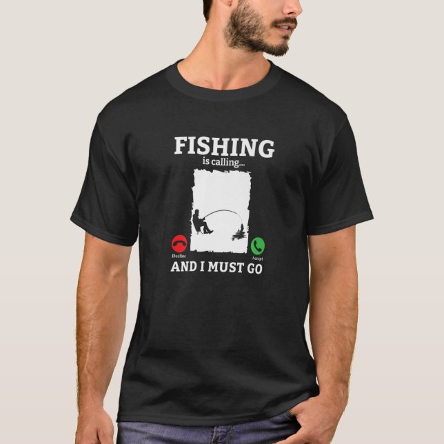 Camiseta La Pesca Está Llamando Y Debo Ir A Fisher Angler (Anverso)
