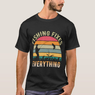 Camiseta La pesca lo arregla todo - cuando los pescadores s