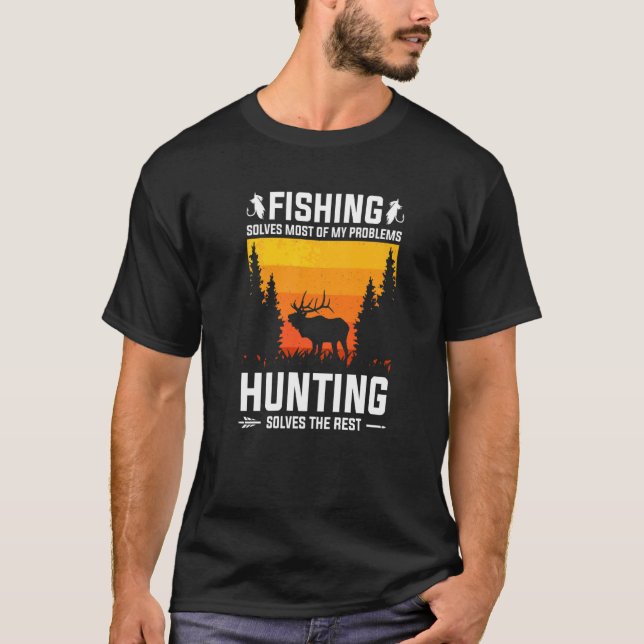 Camiseta La Pesca Resuelve La Mayoría De Mis Problemas Caza (Anverso)