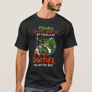 Camiseta La Pesca Resuelve La Mayoría De Mis Problemas La G
