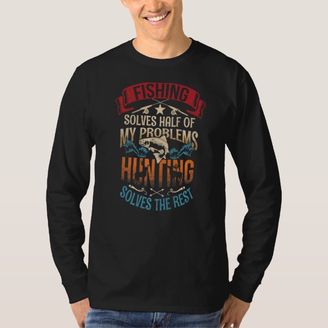Camiseta La Pesca Resuelve La Mitad De Mis Problemas Cazand (Anverso)