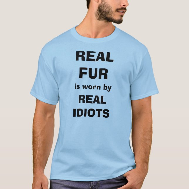 Camiseta La piel real es llevada por los idiotas reales (Anverso)