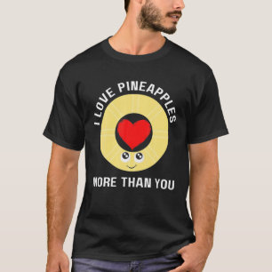 Camiseta La Piña Divertida Me Encanta Más Las Piñas Que Tú