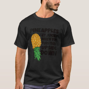 Camiseta La piña se vuelve más jugosa cuando los hombres sw