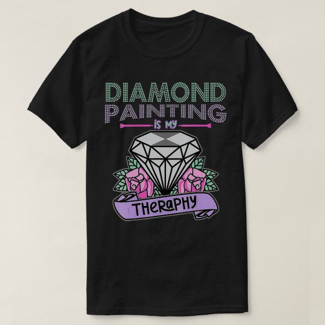 Camiseta La pintura de diamantes de mujeres es mi dolor de  (Diseño del anverso)