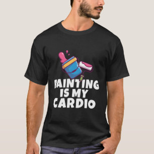 Camiseta La Pintura Es Mi Cardio Painter