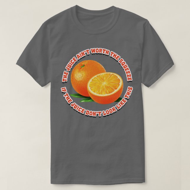 Camiseta La Pista De Jugo Merece Un Squeeze (Diseño del anverso)