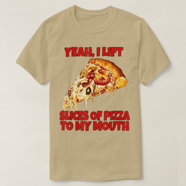 Camiseta La Pizza Es Divertida Sí, Levanto Trozos De Pizza  (Diseño del anverso)