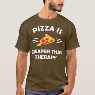Camiseta La pizza es más barata que la terapia