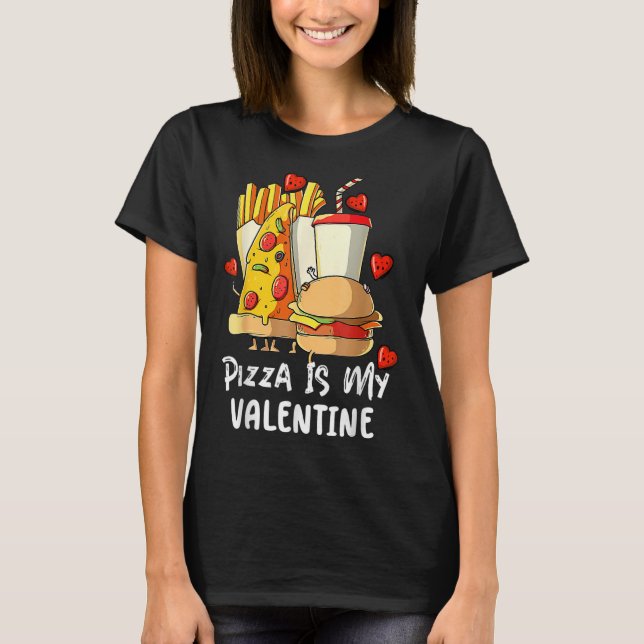 Camiseta La pizza es mi Día de San Valentín de San Valentín (Anverso)