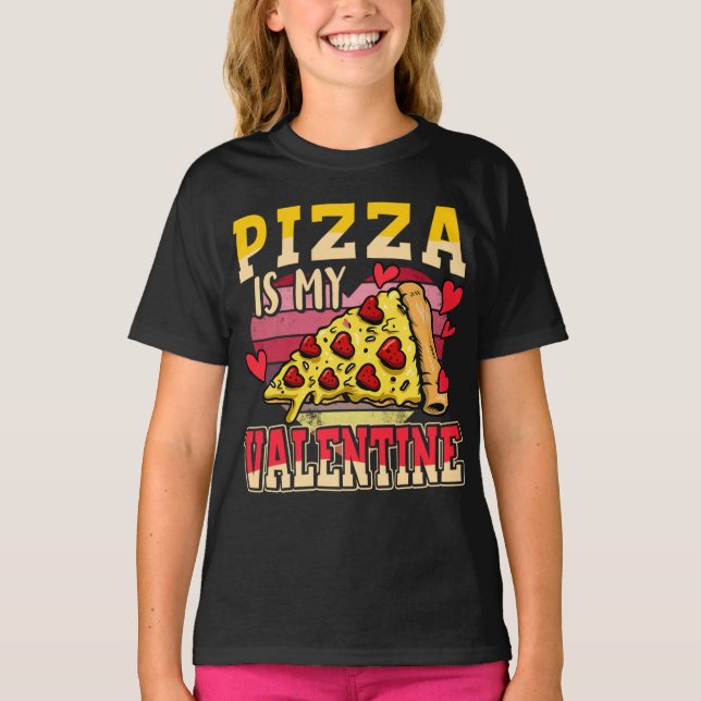 Camiseta La pizza es mi Día de San Valentín de San Valentín (Anverso)