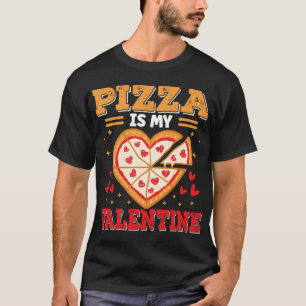 Camiseta La pizza es mi Día de San Valentín de Valentine Pi