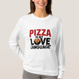 Camiseta La pizza es mi lengua de amor