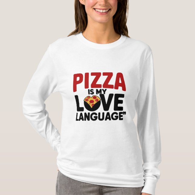 Camiseta La pizza es mi lengua de amor (Anverso)