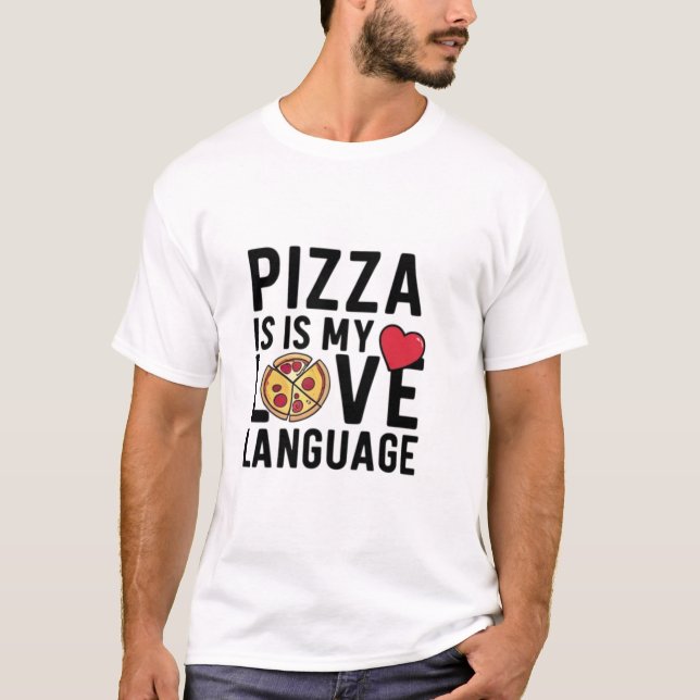 Camiseta La pizza es mi lengua de amor (Anverso)
