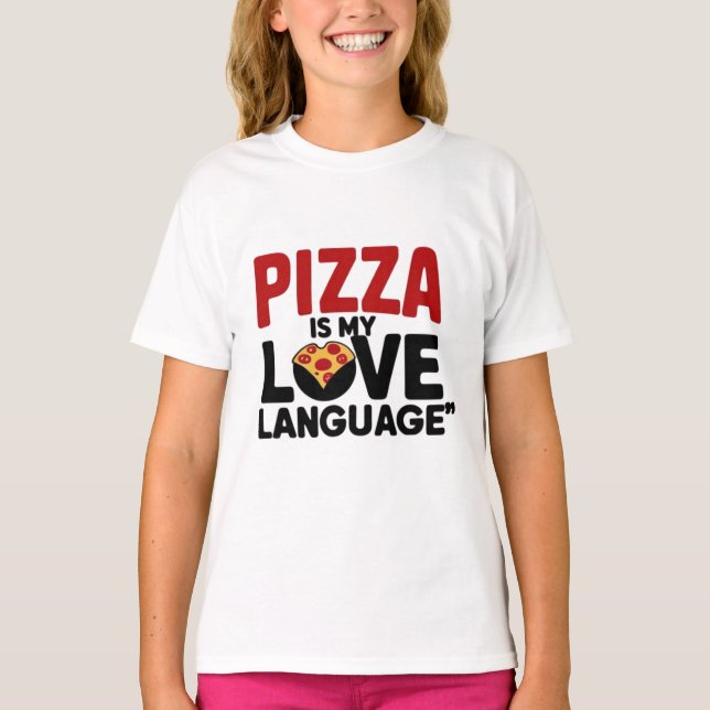 Camiseta La pizza es mi lengua de amor (Anverso)