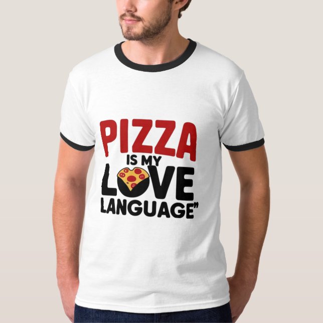 Camiseta La pizza es mi lengua de amor (Anverso)